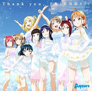 Thank You Friends Love Live!Sunshine by AQOURS
